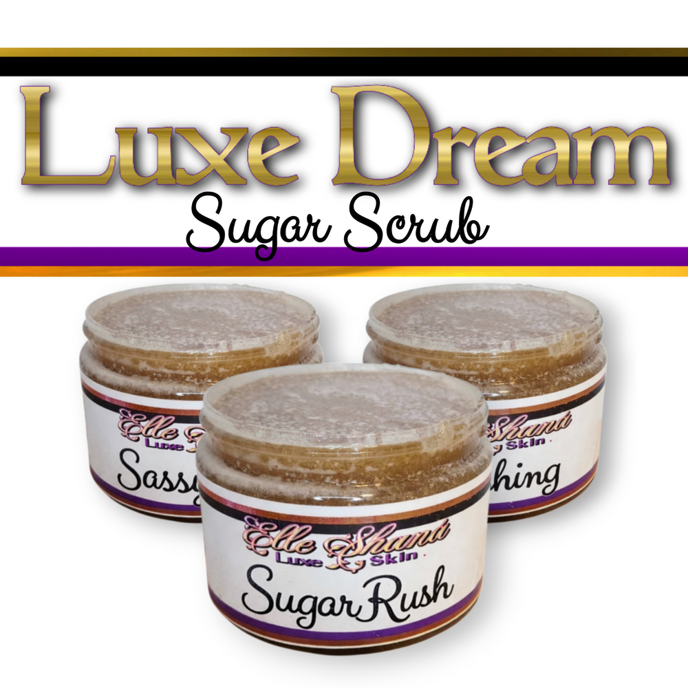 Luxe Dream Sugar Scrubs