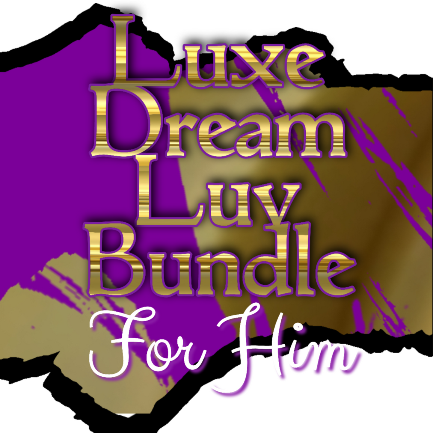 Luxe Dream Luv Bundle - For Him